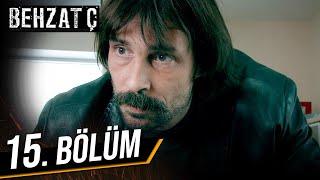 Behzat Ç. 15. Bölüm HD