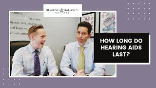 How Long Do Hearing Aids Last? | Hearing & Balance Doctors