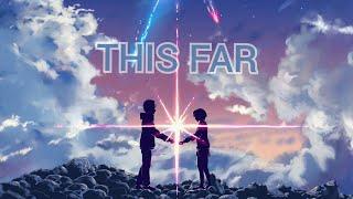 Kimi no Na wa || AMV || This Far