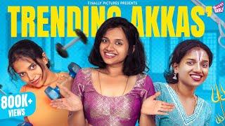 Trending Akkas' | Ft. Adhithi, Meenakshi | Venkat Raj | Comedy | 4K | Girly