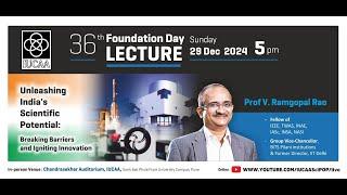 36th  IUCAA Foundation Lecture by Prof. V. Ramgopal Rao