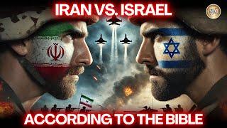 Iran vs Israel: Past, Present & Future Explained According To The Bible