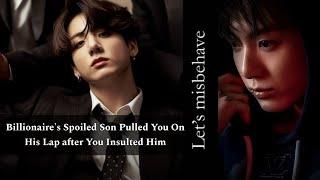 Billionaire's Spoiled Son Pulled You On His Lap (Jungkook ff) Bts ff Oneshot #btsedits #jungkookff