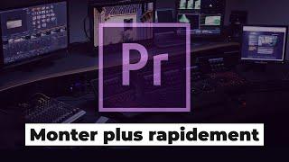 5 ASTUCES pour MONTER plus rapidement dans Adobe PREMIERE PRO