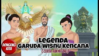 LEGENDA GARUDA WISNU KENCANA ~ Cerita Rakyat Bali | Dongeng Kita