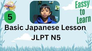 JLPT N5 Course - Basic development of Japanese Lesson 5