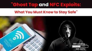 "Ghost Tap and NFC Exploits: What You Must Know to Stay Safe (306/365)"- Vinod Senthil