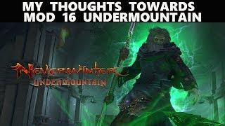 Neverwinter - My Thoughts About Mod 16 Undermountain