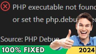 [FIXED] PHP executable not found. Install PHP and Add it to Your Path in VSCode (2024)