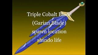 Triple Cobalt Blade (Garian Blade) spawn location shindo life