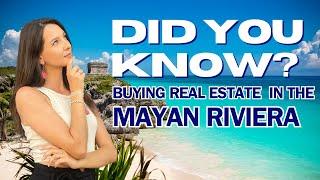 You SHOULD KNOW This Before Investing In Playa del Carmen & The Mayan Riviera