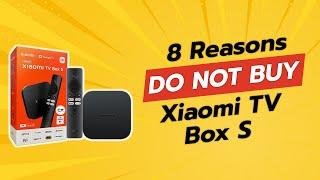 DON'T BUY Xiaomi TV Box S BEFORE WATCHING THIS VIDEO! (8 Reasons)