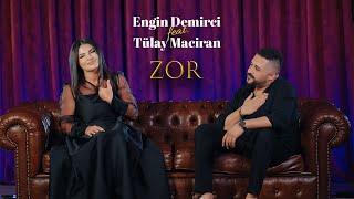 Engin Demirci feat. Tülay Maciran - Zor (Ayları Yaşarım Yıllar Zor)