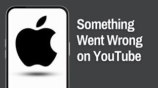 How to Fix "Something Went Wrong" YouTube iPhone (Full Guide)