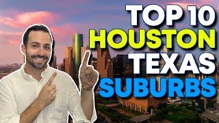 NEW TOP 10 Houston TX suburbs!! The TOP 10 Houston TX Suburbs [EXPLAINED]