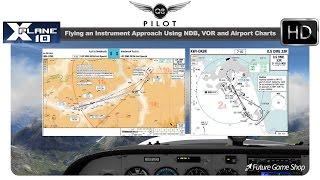 [X-Plane] How to Fly an Instrument Approach Using NDB, VOR, and Airport Charts