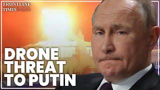 Putin's regime threatened as Ukraine intensifies drone strikes on Moscow and Russian infrastructure