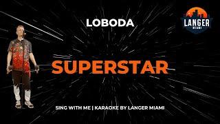 LOBODA - SuperSTAR | КАРАОКЕ ВЕРСИЯ | ОТ LANGER MIAMI