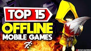 Top 15 Best Offline Mobile Games March 2024 Android + iOS