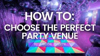 8 Tips To Choose The PERFECT Party Venue!