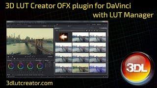 3D LUT Creator OFX plugin for DaVInci Resolve with LUT Manager!