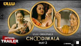 Choodiwala ullu originals full webseries ulluapp HDboudi #Hdboudi #ullu #webseries