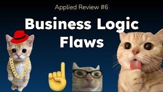 Business Logic Flaws | Applied Review #6