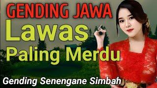 GENDING JAWA LAWAS PALING MERDU - GENDING SENENGANE SIMBAH BIYEN - GENDING KLASIK GAYENG TOMBO SAYAH