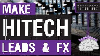 HOW TO MAKE GLITCHY HITECH LEADS AND FX FROM SAMPLES : PSYTRANCE PRODUCTION (BRAINDROP TUTORIALS)