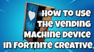 How to use the Vending Machine Device in Fortnite Creative