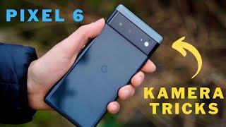 Google Pixel 6: Kamera Tipps & Tricks