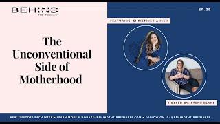 The Unconventional Side Of Motherhood With Christine Hansen