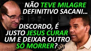 SACANI QUESTIONA RODRIGO SILVA: DEBATE ATEU x CRISTÃO