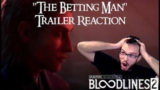 VTM Bloodlines 2- "The Betting Man" Trailer reaction