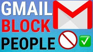 How To Block People On Gmail