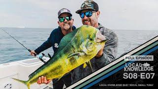 Exciting San Diego Fishing: Tuna, Dorado, Bluefin Fun | S8:E7 Local Knowledge Fishing Show