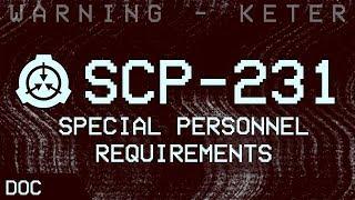 SCP-231 - Special Personnel Requirements  : Object Class - Keter : K-class-scenario