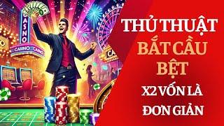 Cách chơi baccarat luôn thắng - Phương pháp bắt cầu bệt trong baccarat X2 vốn dành cho người mới.