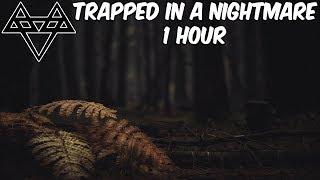 NEFFEX - Trapped in a Nightmare - [1 Hour] [No Copyright]