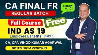 CA Final FR IND AS 19 - Lecture 3 |   Employee Benefits