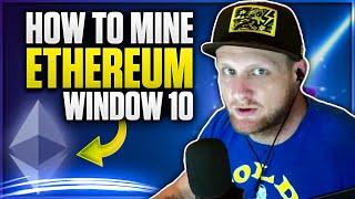 How to Mine Ethereum on Windows 10 | 2020