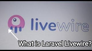 what is Laravel livewire and livewire uses