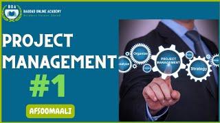 Lesson 1.  What is Project Management? AFSoomaali