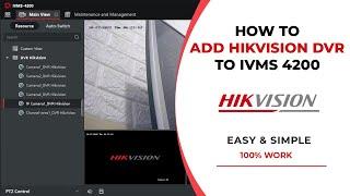 [UPDATE] How To Add Hikvision DVR In IVMS 4200