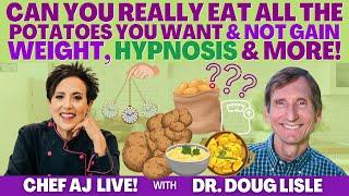 Dr. Doug Lisle On Can You Really Eat All The Potatoes You Want & Not Gain Weight, Hypnosis & MORE!