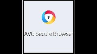 AVG Secure Browser 2019 Review and Tutorial