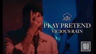 VICIOUS RAIN - Play Pretend (OFFICIAL VIDEO)