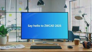 ZWCAD 2025 Overview