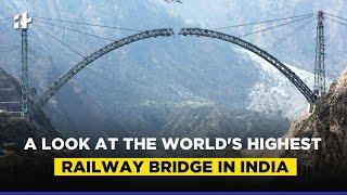 Chenab Rail Bridge: World's Highest Railway Bridge in India