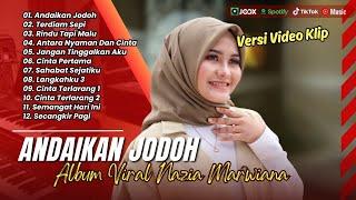 ANDAIKAN JODOH - NAZIA MARWIANA | TERDIAM SEPI | CINTA PERTAMA || LAGU POP MELAYU TERPOPULER 2024